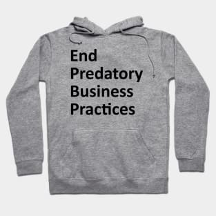 End Predatory Business Practices - Black Hoodie